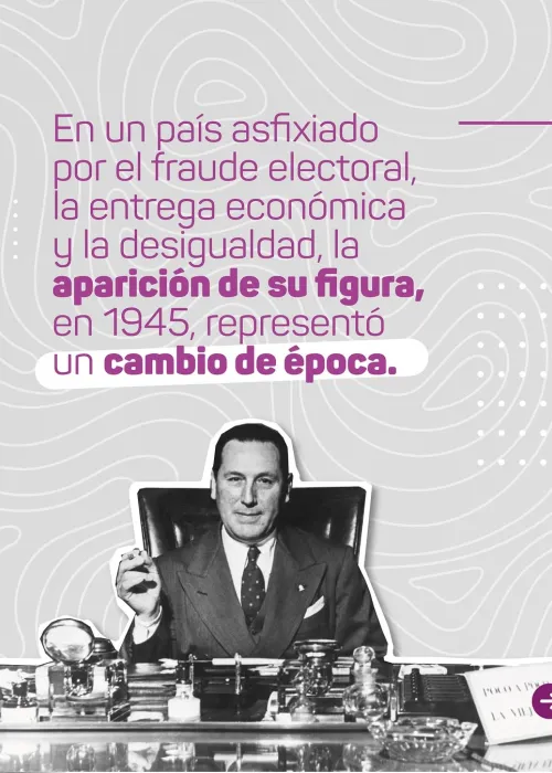 ¿POR QUÉ LAS IDEAS DE PERÓN SIGUEN DESAFIANDO AL PODER?
